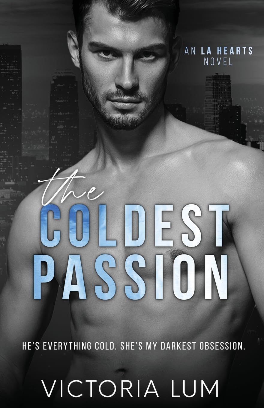 THE COLDEST PASSION by VICTORIA LUM