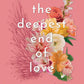 THE DEEPEST END OF LOVE by LISINA CONEY