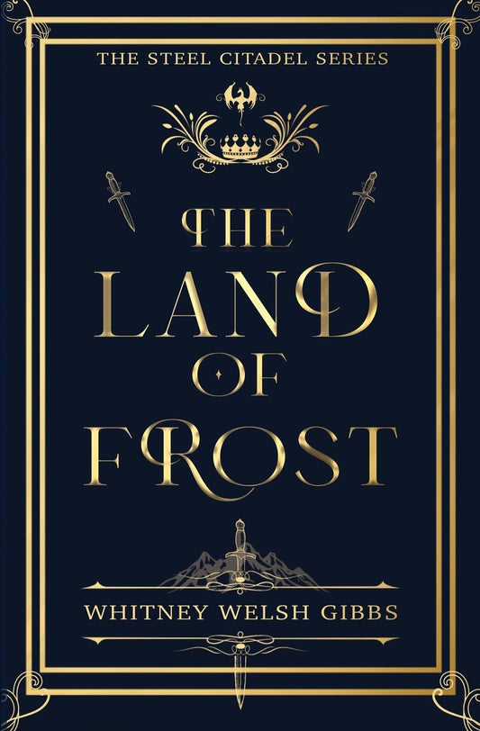 THE LAND OF FROST by WHITNEY WELSH GIBBS