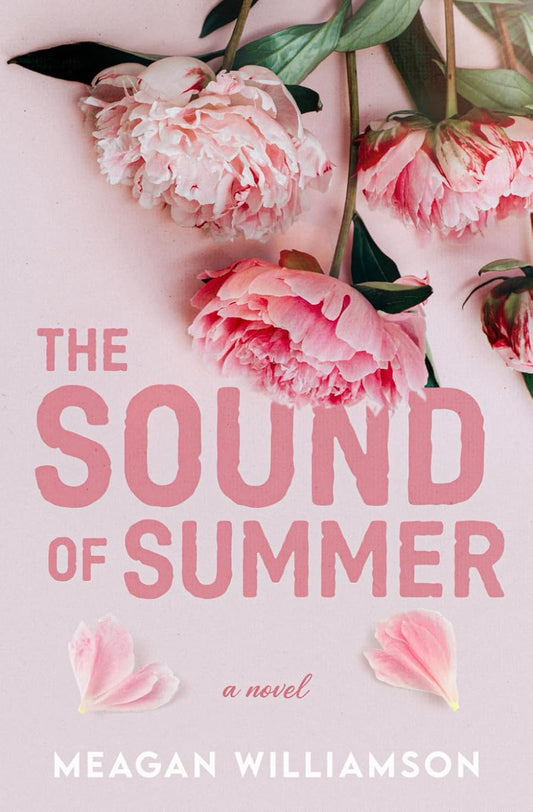 THE SOUND OF SUMMER by MEGAN WILLIAMSON