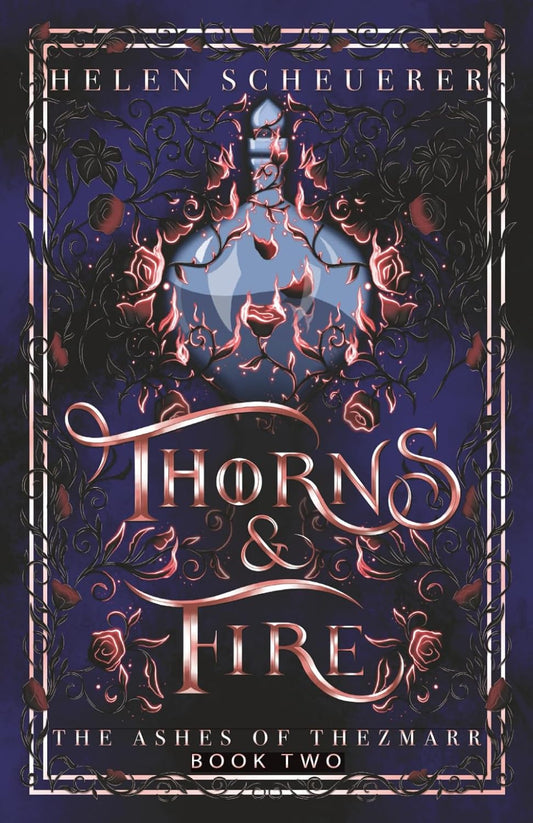 THORNS & FIRE by HELEN SCHEUERER