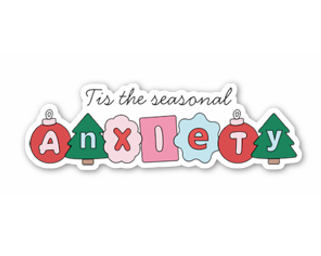 Tis the Seasonal Anxiety