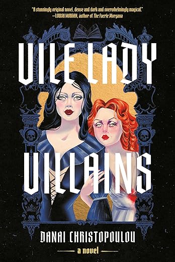 VILE LADY VILLIANS by DANAI CHRISTOPOULOU