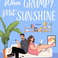 WHEN GRUMPY MET SUNSHINE by CHARLOTTE STEIN