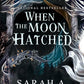 WHEN THE MOON HATCHED by SARAH A. PARKER