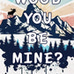 WOOD YOU BE MINE? by DAPHNE ELLIOT