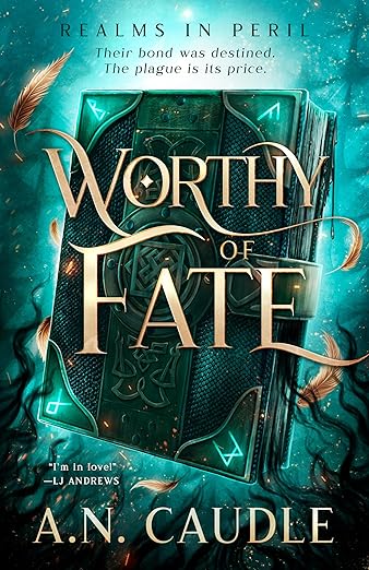 WORTHY OF FATE by A.N. CAUDLE