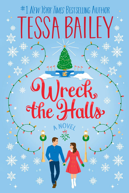 WRECK THE HALLS by TESSA BAILEY