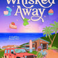WHISKED AWAY by M. COLETTE