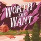 WORTH THE WANT by BEA BORGES