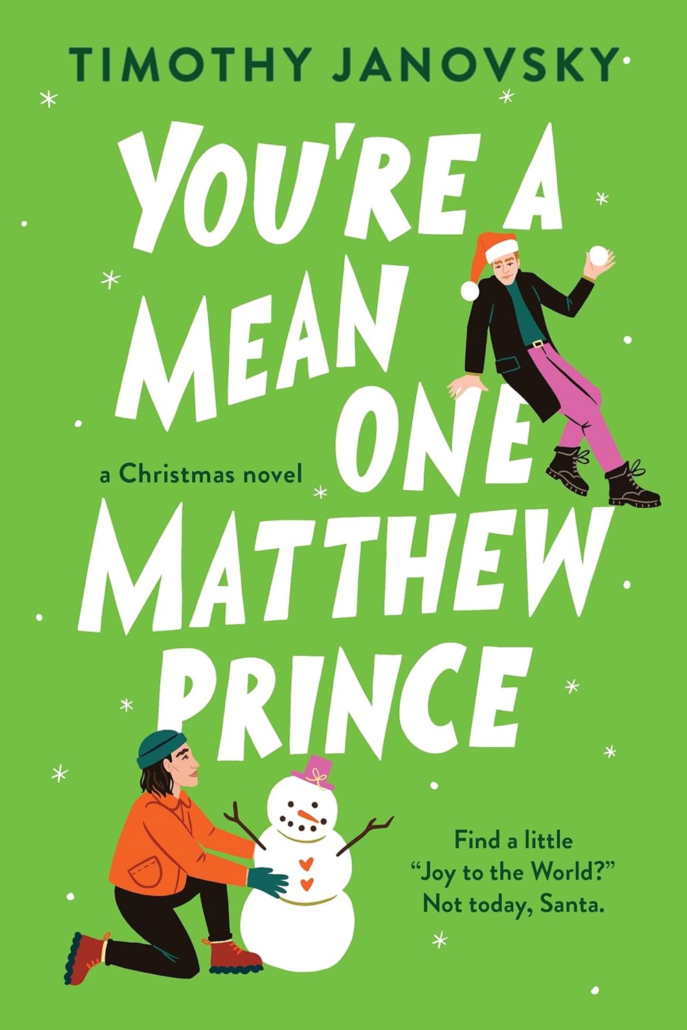 YOU'RE A MEAN ONE, MATTHEW PRINCE by TIMOTHY JANOVSKY