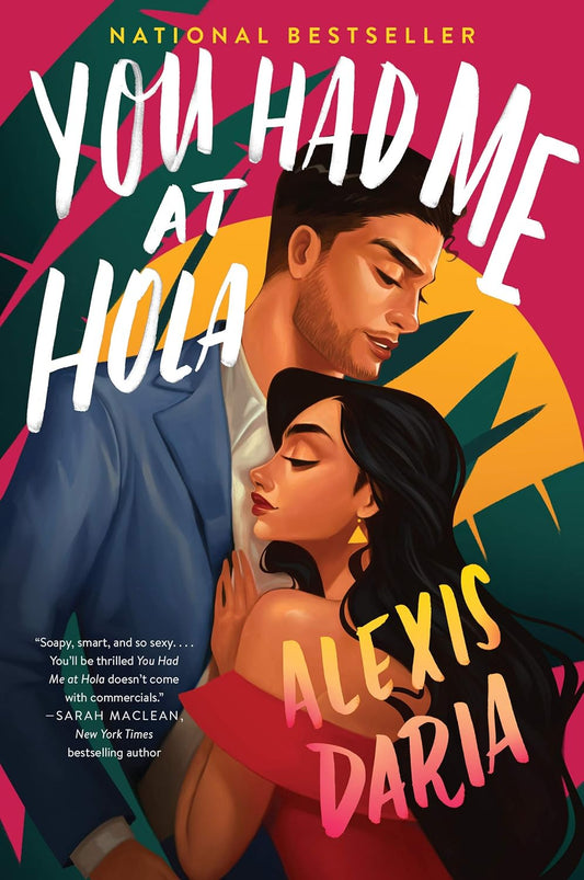 YOU HAD ME AT HOLA by ALEXIS DARIA