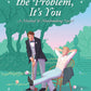(FiBF 2025 PREORDER) YOU'RE THE PROBLEM, IT'S YOU by EMMA R. ALBAN