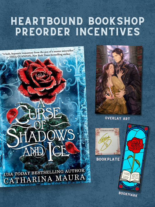 (PRE-ORDER) A Curse of Shadows and Ice by Catharina Maura