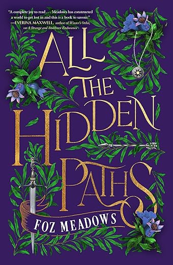 All the Hidden Paths by Foz Meadows