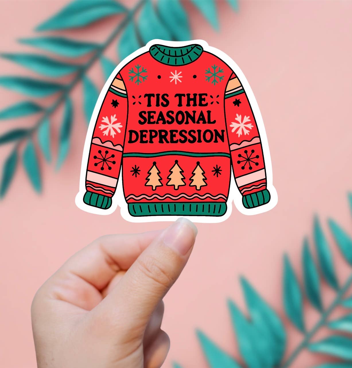 Tis The Seasonal Depression Sticker