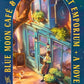 the Blue Moon Cafe & 24-Hour Occult Emporium by Lexie Sharabianlou
