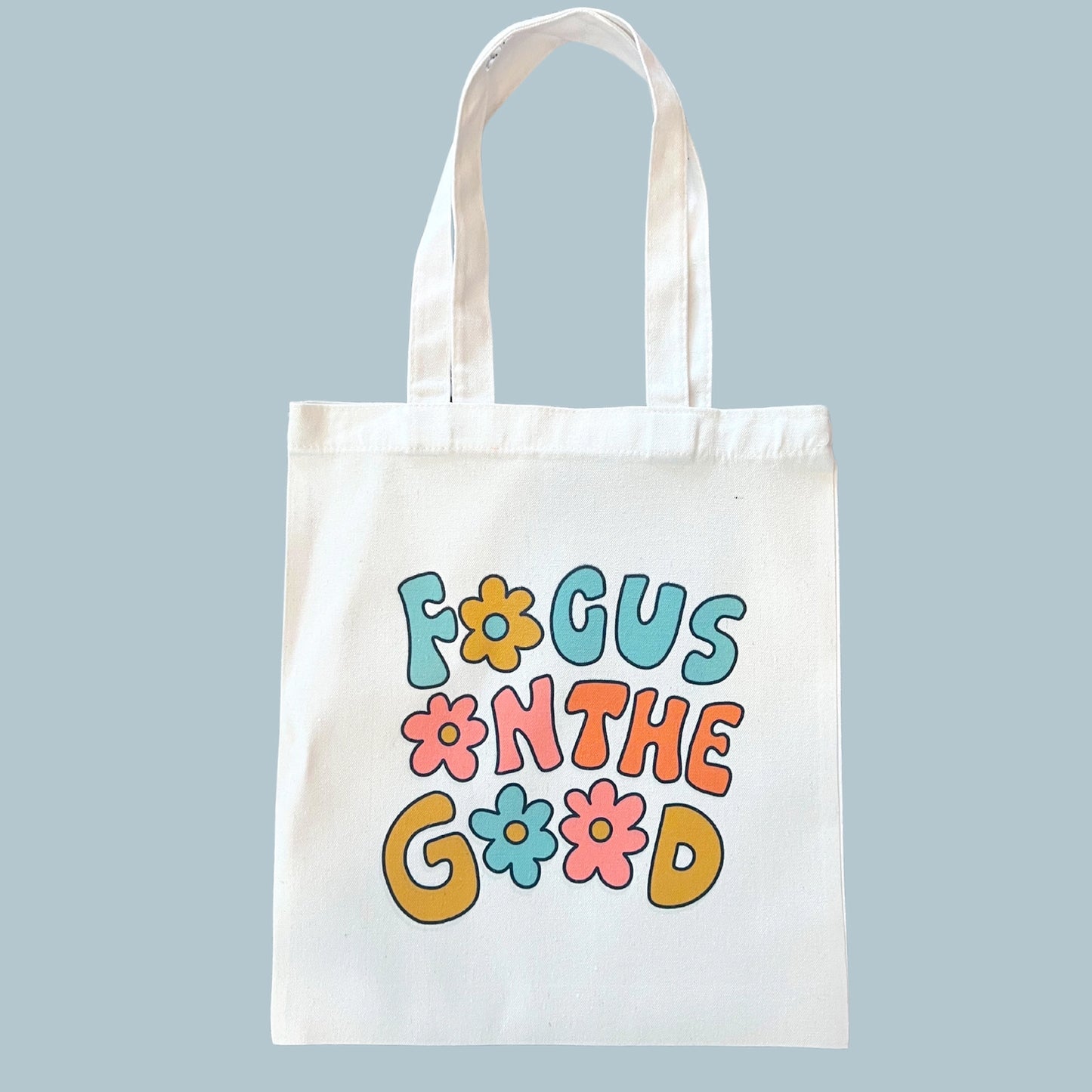 Focus On The Good Tote Bag