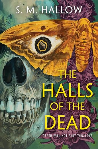 The Halls of the Dead by S.M. Hallow