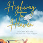 HIGHWAY TO HEAVEN by GIANNA MARIA