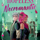 HOPELESS NECROMANTIC by SHILOH BRIAR