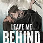 Leave Me Behind by K.M. Moronova