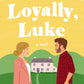 LOYALLY, LUKE by PEPPER BASHAM