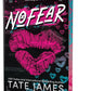 NO FEAR by TATE JAMES