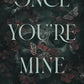 ONCE YOU'RE MINE by MORGAN BRIDGES