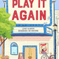 PLAY IT AGAIN by GEORGIA CLARK