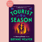 (PRE-ORDER) TOURIST SEASON by BRYNNE WEAVER