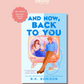(PRE-ORDER) AND NOW BACK TO YOU by B.K. BORISON