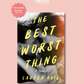 (PRE-ORDER) THE BEST WORST THING by LAUREN OKIE