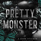 PRETTY MONSTER by SHERIDAN ANNE