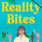 REALITY BITES by AMY MASS