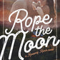 ROPE THE MOON by AVA HUNTER