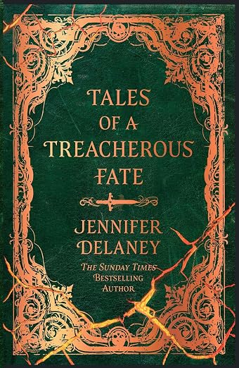 Tales of a Treacherous Fate by Jennifer Delaney