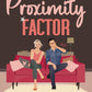 THE PROXIMITY FACTOR by JENNIFER PEEL