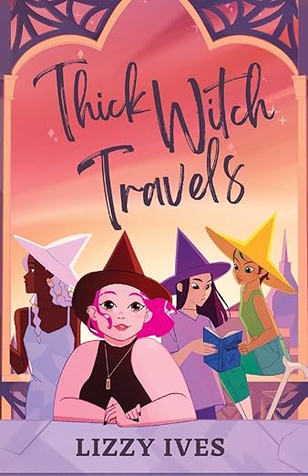 THICK WITCH TRAVELS by LIZZY IVES