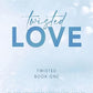 Twisted Love by Ana Huang