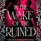 IN THE WAKE OF THE RUINED by KALIE CASSIDY