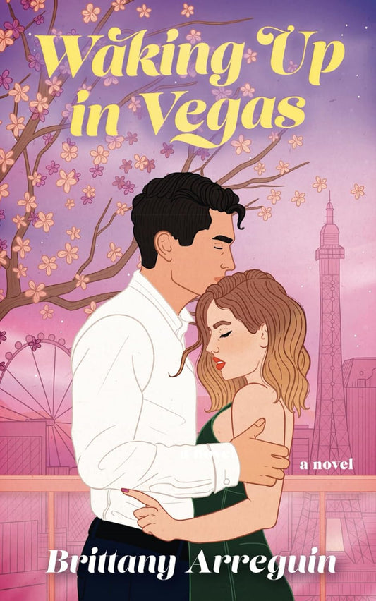 WAKING UP IN VEGAS by BRITTANY ARREGUIN